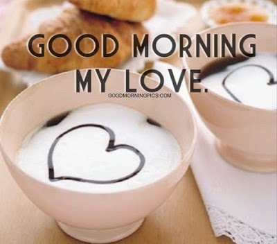 good morning my sweet love