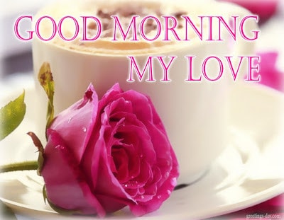 Good-morning-my-love-quotes-messages-and-images-4