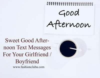 Sweet-good-afternoon-text-messages-for-your-girlfriend-/-boyfriend