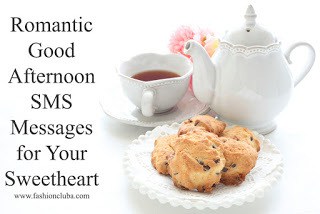 Romantic-good-afternoon-sms-messages-for-your-sweetheart
